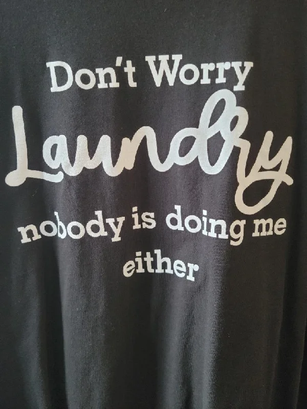 Don't Worry Laundry T-shirt