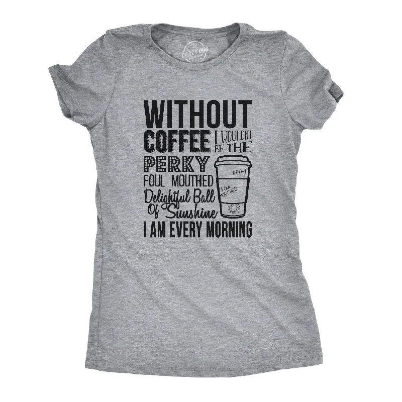 Stock Up Without Coffee I Wouldn’t Be Women's T Shirt