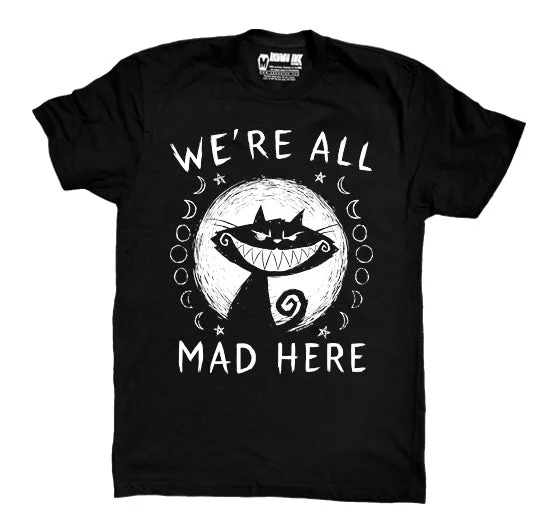 Weekend Savings Extravaganza We're All Mad Here Men Tshirt