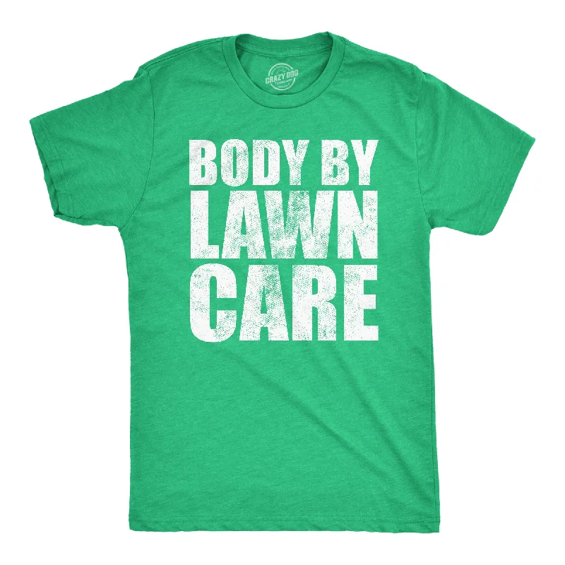 Blowout Sale Body By Lawn Care Men's T Shirt