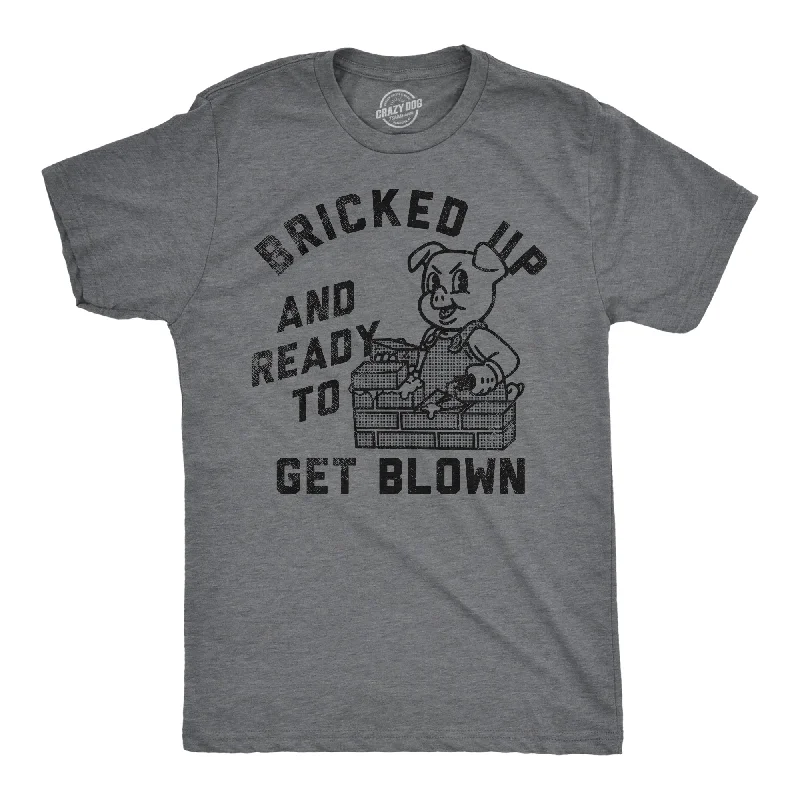 Quick Sale Bricked Up And Ready To Get Blown Men's T Shirt