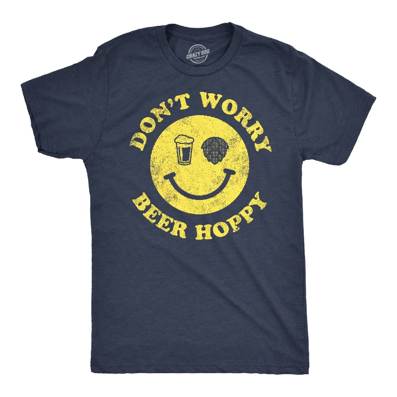 The Best Deal Dont Worry Be Hoppy Men's T Shirt