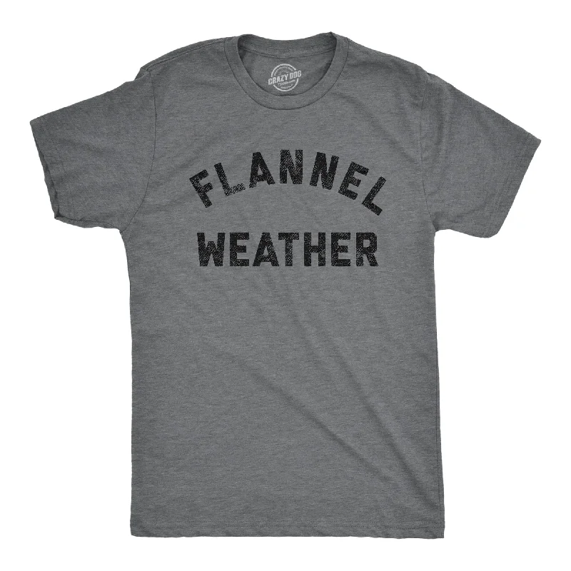 Hurry In Flannel Weather Men's T Shirt