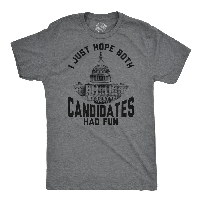 Savings Bonanza I Just Hope Both Candidates Had Fun Men's T Shirt