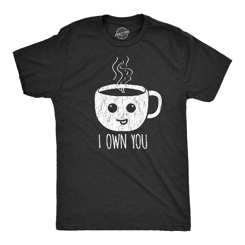 Special Offer I Own You Coffee Men's T Shirt