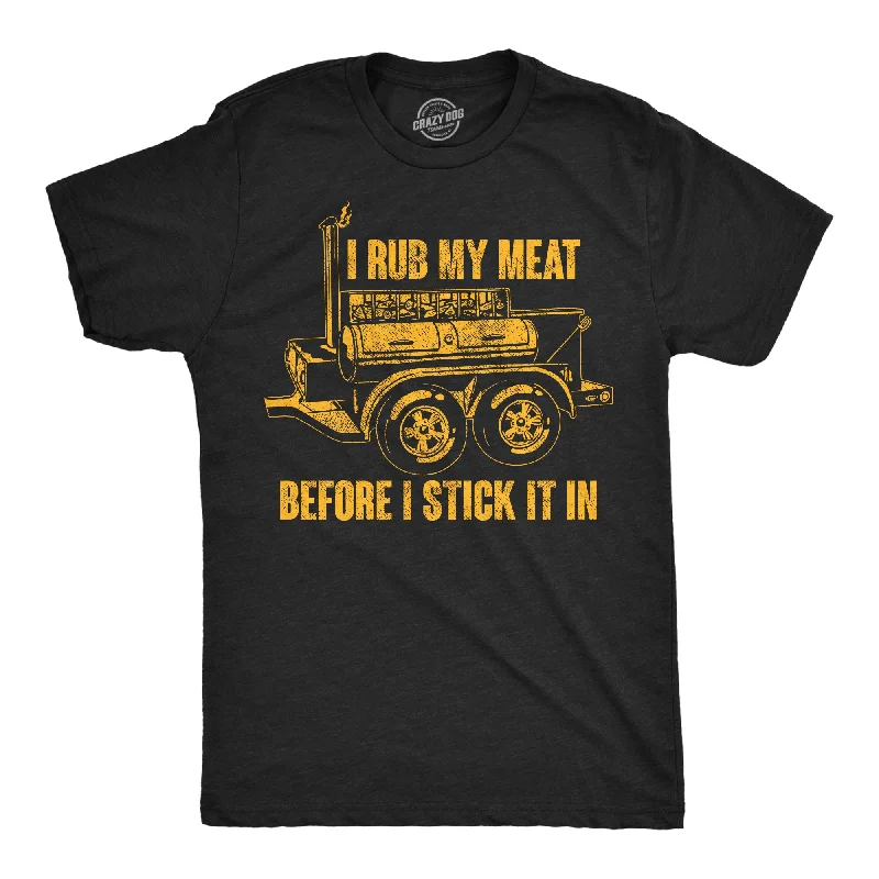 Special Price I Rub My Meat Before I Stick It In Men's T Shirt