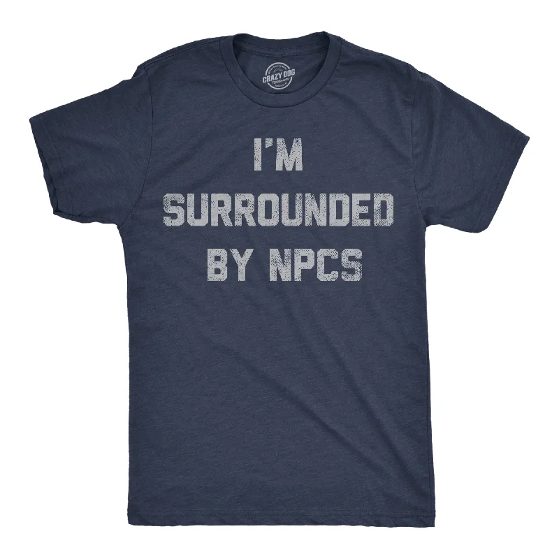 Amazing Deals Im Surrounded By NPCs Men's T Shirt