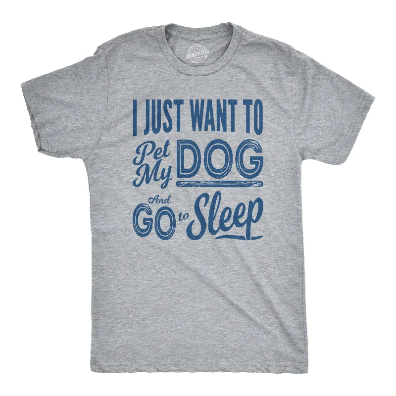 Price Fest Pet My Dog and Go to Sleep Men's T Shirt