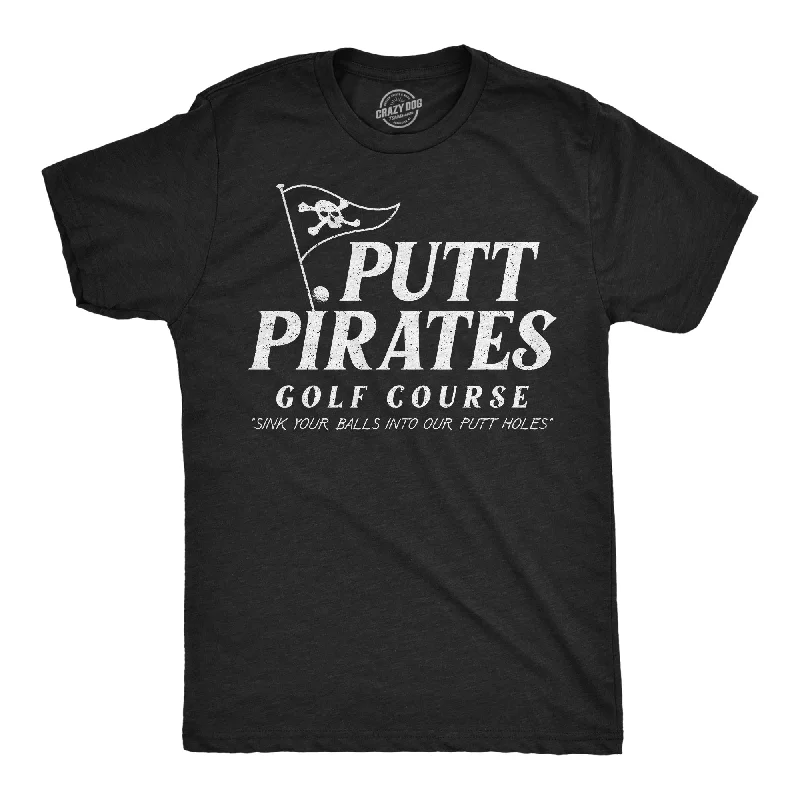 Take Advantage Putt Pirates Golf Course Men's T Shirt