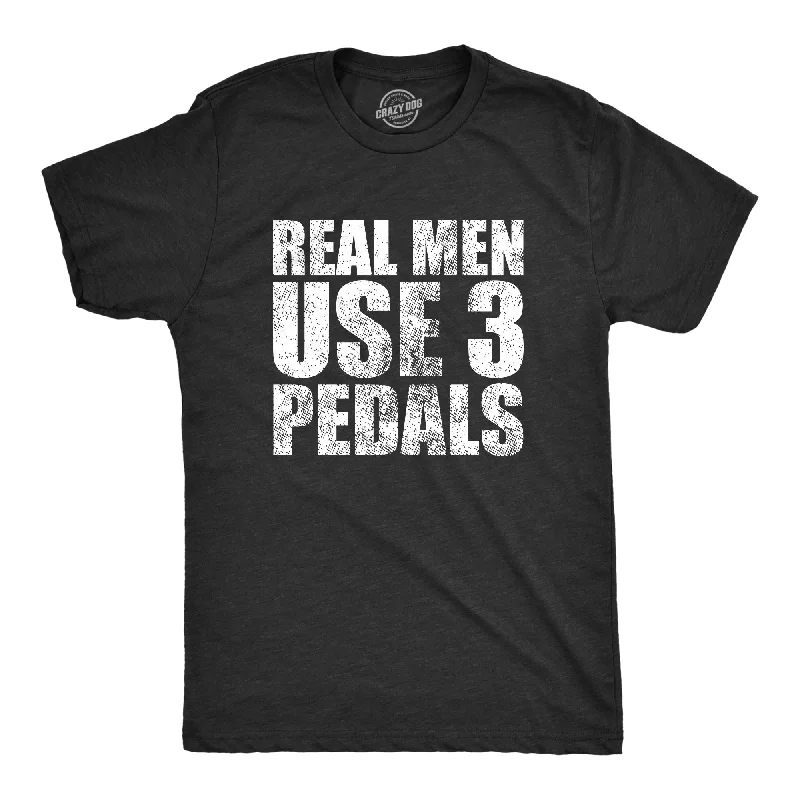 Weekend Specials to Delight Real Men Use 3 Pedals Men's T Shirt