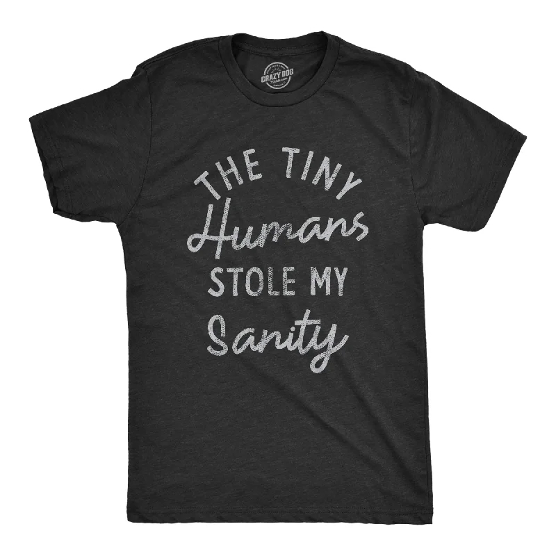 Weekend Discounts to Celebrate The Tiny Humans Stole My Sanity Men's T Shirt