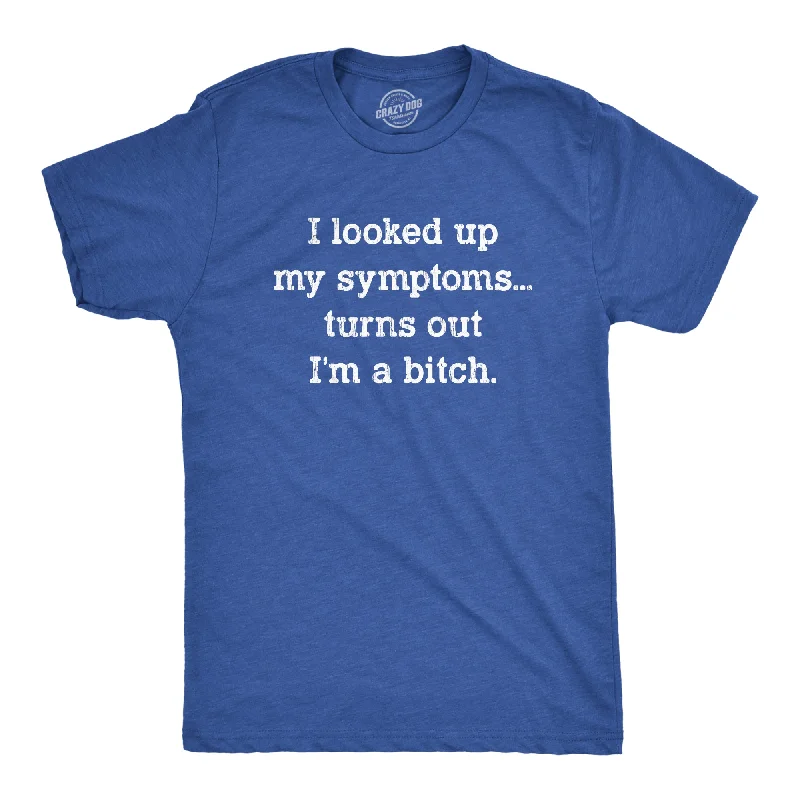 Stock Up and Save Turns Out I'm A Bitch Men's T Shirt