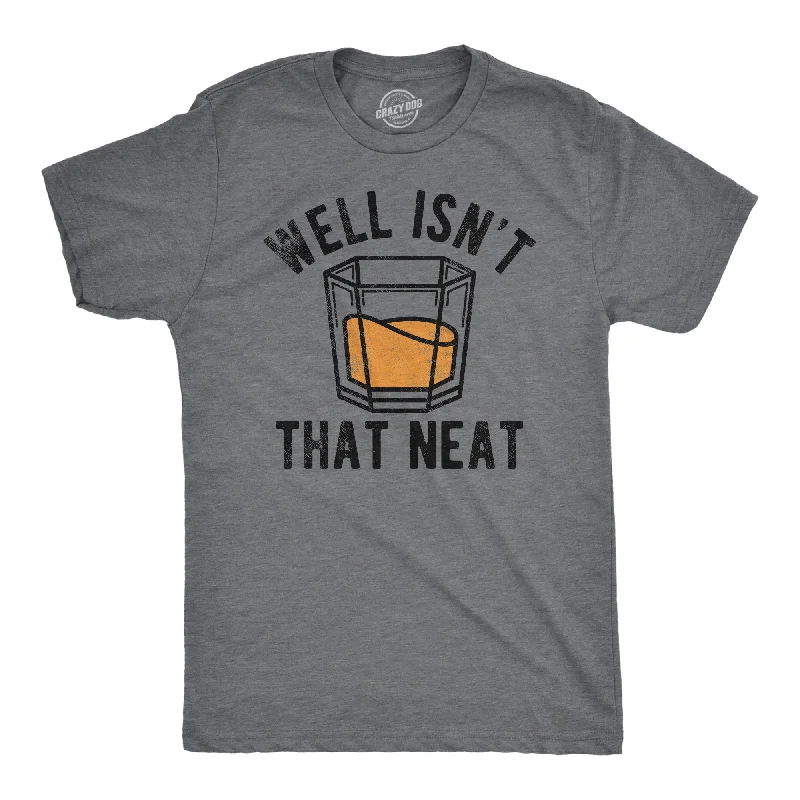 Weekend Shopping Made Better Well Isnt That Neat Men's T Shirt